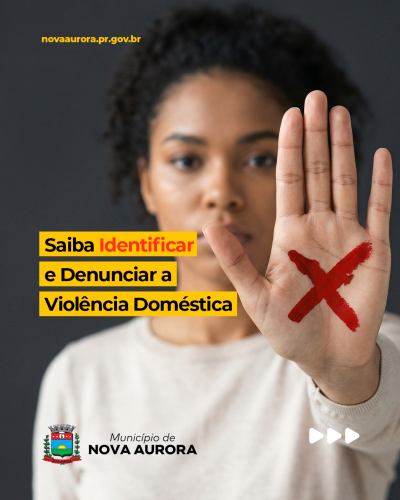 Nova Aurora intensifica Campanha Sinal Vermelho de combate à violência doméstica